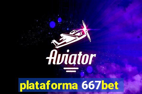 plataforma 667bet